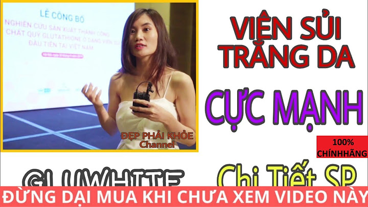 Review viên sủi trắng da gluwhite năm 2024