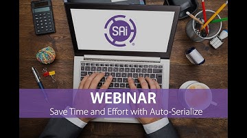 Webinar - Save Time and Effort with Auto-Serialize (October 23, 2018)