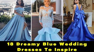 18 Dreamy Blue Wedding Dresses To Inspire | Colorful Wedding Dresses | Navy Blue Dresses | Bride