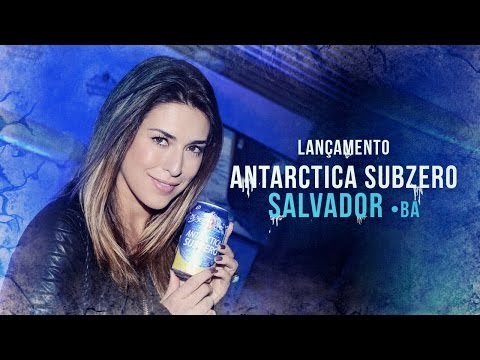 Lançamento Antarctica SubZero com Psirico • SALVADOR - BA