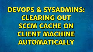 Celebrity DevOps & SysAdmins: Clearing Out SCCM Cache On Client Machine Automatically Net Worth