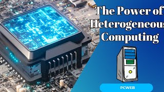 Celebrity The Power of Heterogeneous:Computing Revolutionizing Electronic Devices Wealth