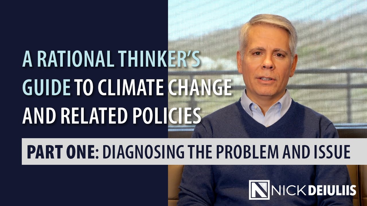 A Rational Thinker’s Guide to Climate Change and Related Policies - Part One