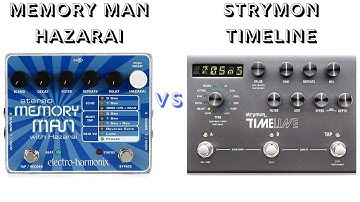 Stereo Memory Man w/ Hazarai vs Strymon Timeline