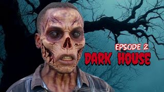 DARK HOUSE |epsode 2|