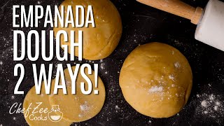 Empanada Dough Recipe 2 Ways | Homemade Dough | Chef Zee Cooks