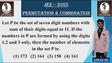 Let P be the set of seven digit numbers with sum of their digits equal to 11. If the numbers in P ar