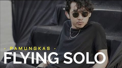 Pamungkas - Flying Solo 🎧 [Lyrics Video]