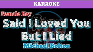 Said I Loved You But I Lied (Karaoke : Female Key)