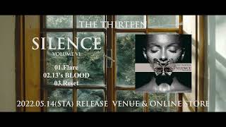 The THIRTEEN「SILENCE VOLUME Ⅵ」Trailer (ALL SONGS PREVIEW)