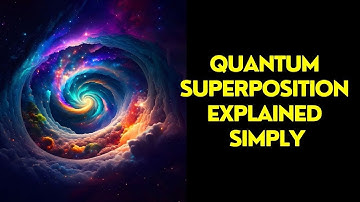 Quantum Superposition Explained Simply