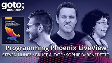 Programming Phoenix LiveView (Teaser) • Sophie DeBenedetto, Bruce Tate & Steven Nunez • GOTO 2023