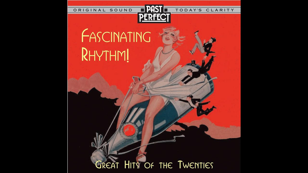 Fascinating Rhythm: Great 1920s Vintage Jazz Music Hits (Past Perfect) #TheCharleston