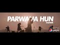 Kashmir  parwana hun official music
