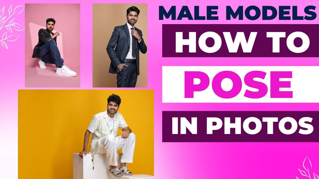 27 Best Male Model Poses for Photoshoots – Sunny 16