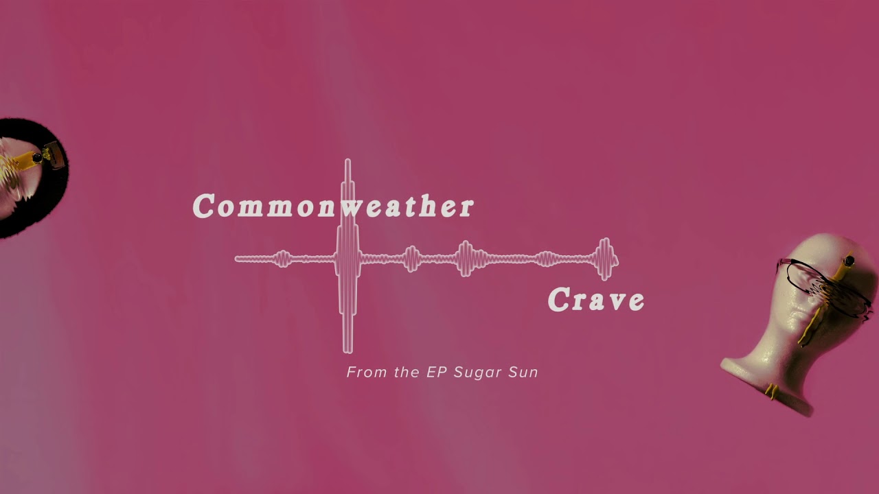 Watch COMMONWEATHER - Crave (Audio) on YouTube Watch COMMONWEATHER - Crave (Audio) on YouTube