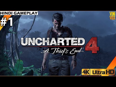 UNCHARTED 4  A Thief's End - Hindi Gameplay - Part 1 ( 4K 60ᶠᵖˢ Ultra settings RTX ON )