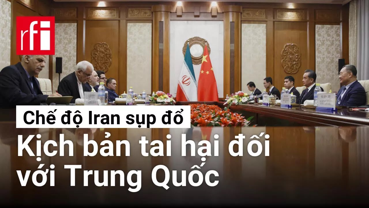 Chế độ Iran sụp đổ : Kịch bản tai hại đối với Bắc Kinh • RFI Tiếng Việt