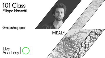Grasshopper 101 Class by Filippo Nassetti - Live Academy 101