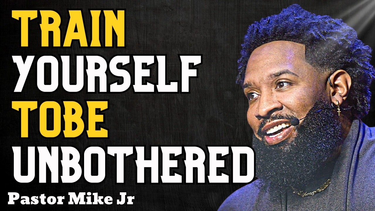 Train Yourself to Be Unbothered | Powerful Motivational Speech – Pastor Mike Jr
