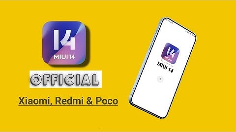 Official MIUI 14 - Release Date, Supported Devices | Android 13 for Xiaomi, Redmi & Poco