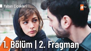 Yaban Çiçekleri 1. Bölüm | 2. Fragmanı @yabanciceklerii