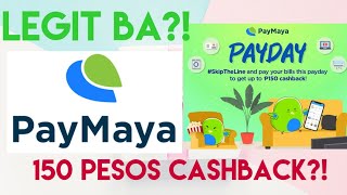 150 PESOS CASHBACK NI PAYMAYA TOTOO BA? |PAYMAYA