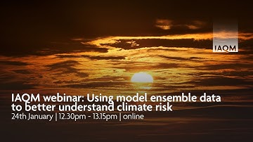 IAQM webinar: Using model ensemble data to better understand climate risk