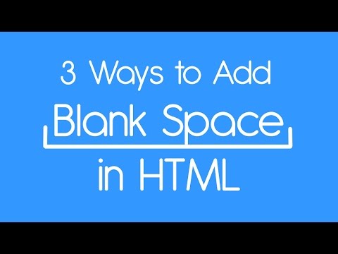 3 روش برای افزودن فضاهای خالی در HTML