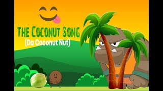 Video thumbnail of "The Coconut Song  - "Da Coconut Nut" by Smokey Mountain"