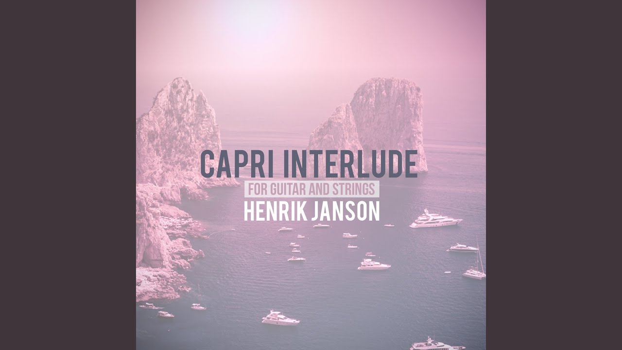 Ver Capri Interlude For Guitar and Strings en YouTube Ver Capri Interlude For Guitar and Strings en YouTube