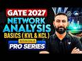 GATE 2027 Network Analysis basics ( KVL & KCL) | Pro Series Session 8 | Aditya Kanwal Sir
