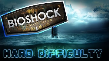 BioShock Remastered Playthrough [Hard Difficulty][Part 4](No Commentary)