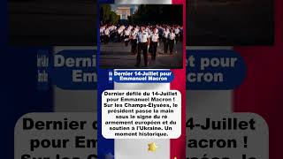 Dernier 14 Juillet pour Emmanuel Macron | #14Juillet #Défilé #EmmanuelMacron #Réarmement