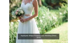 Appliques Straps Flowers Lace Wedding Dress 2019