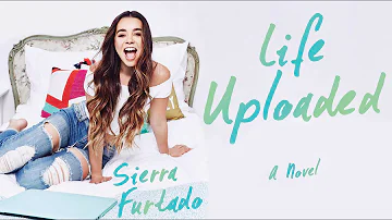 LIFE UPLOADED | Sierra Furtado