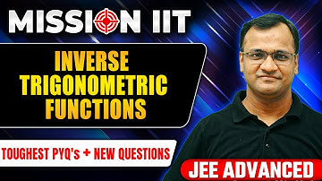 INVERSE TRIGONOMETRIC FUNCTIONS - Toughest PYQs for IIT-JEE ADVANCED 2024 🎯