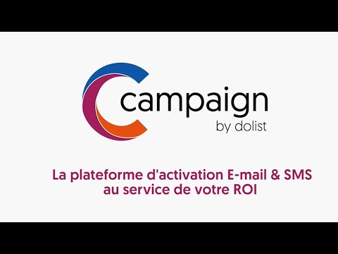 Campaign by Dolist : La plateforme d’activation E-mail & SMS