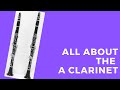 All About the A Clarinet