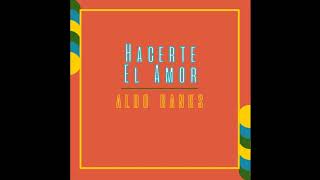 Aldo Ranks - Hacerte El Amor (Audio Oficial)