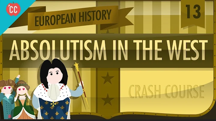 Absolute Monarchy: Crash Course European History #13 - DayDayNews