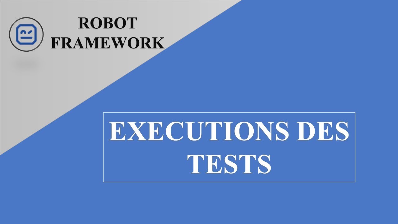 08- Exécutions des Tests - RobotFramework - YouTube