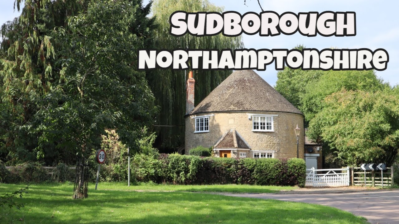 Sudborough in Northamptonshire. (English Village) YouTube