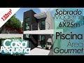 CASA PEQUENA - SOBRADO PEQUENO E MODERNO COM 132M² - LOTE 6 X 25M