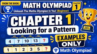 Math Olympiad Beginner | Chapter 1: Looking for a Pattern | Examples Only | Pages 1–2