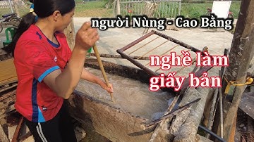 Làng nghề Dìa Trên làm giấy bản ở Cao Bằng.