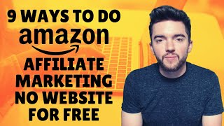 how to do amazon affiliate marketing without a website for free 2022