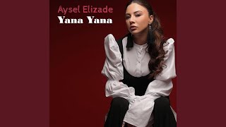 Yana Yana - Aysel Elizade