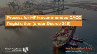 Webinar – Process for MPI-recommended GACC Registration (under Decree 248) by Ministry for Primary Industries 56 views 3 weeks ago 46 minutes