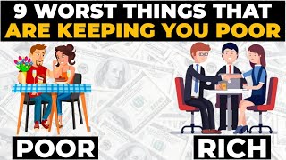 Famous 9 Worst Things Keeping You Poor (Rich Always Avoid) Wealth
